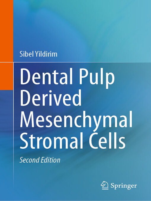Title details for Dental Pulp Derived Mesenchymal Stromal Cells by Sibel Yildirim - Available
